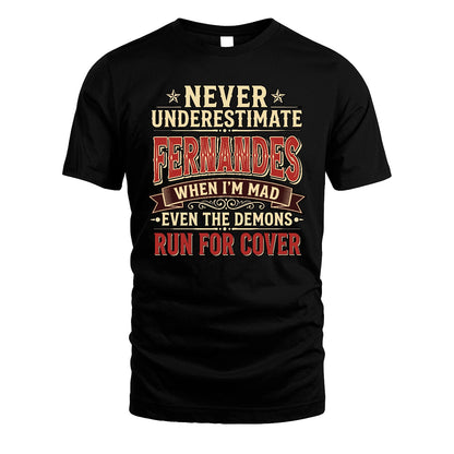 Never Underestimate When I'm Mad Shirt FERNANDES M1-4