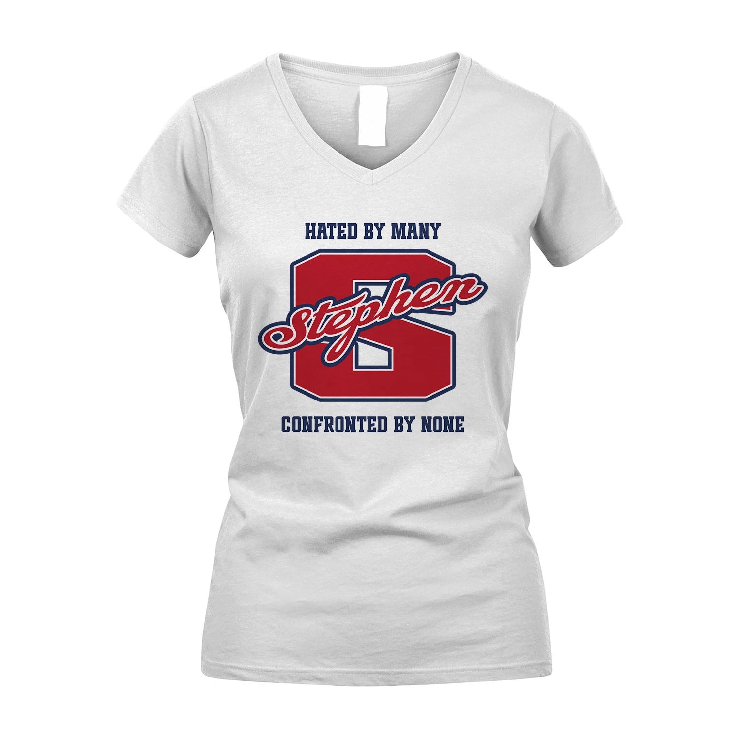 Hated By Many Confronted By None Personalized Name Shirt STEPHEN M1-8