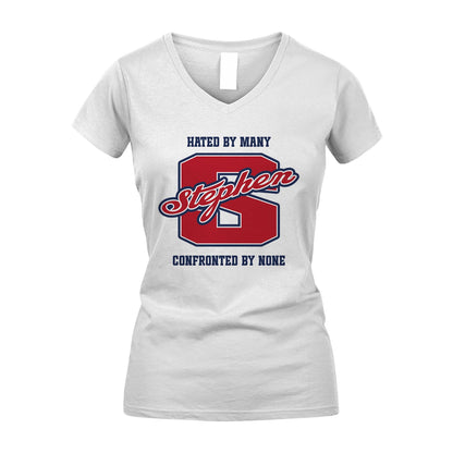 Hated By Many Confronted By None Personalized Name Shirt STEPHEN M1-8