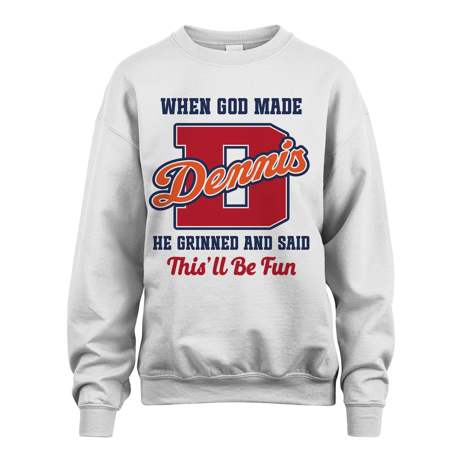 God Made Your Name Custom Shirt DENNIS M1-16