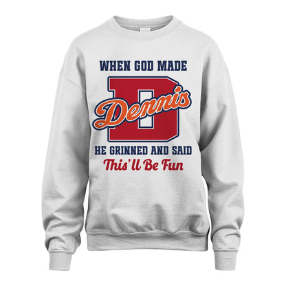 God Made Your Name Custom Shirt DENNIS M1-16