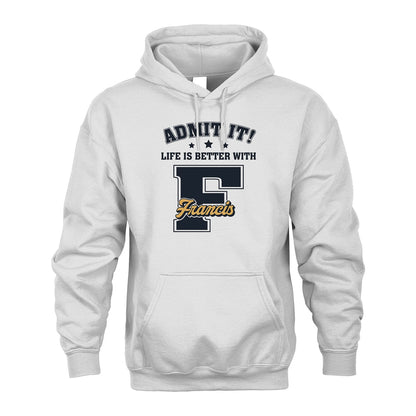 Life Is Better With Your Name Shirt FRANCIS M1-17
