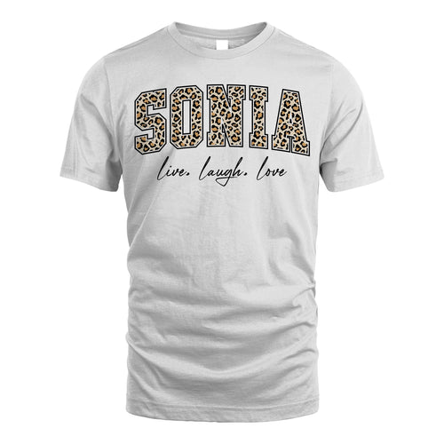Live Laugh Love Custom Name With Leopard Pattern Shirt SONIA M1-13
