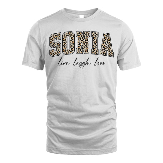 Live Laugh Love Custom Name With Leopard Pattern Shirt SONIA M1-13