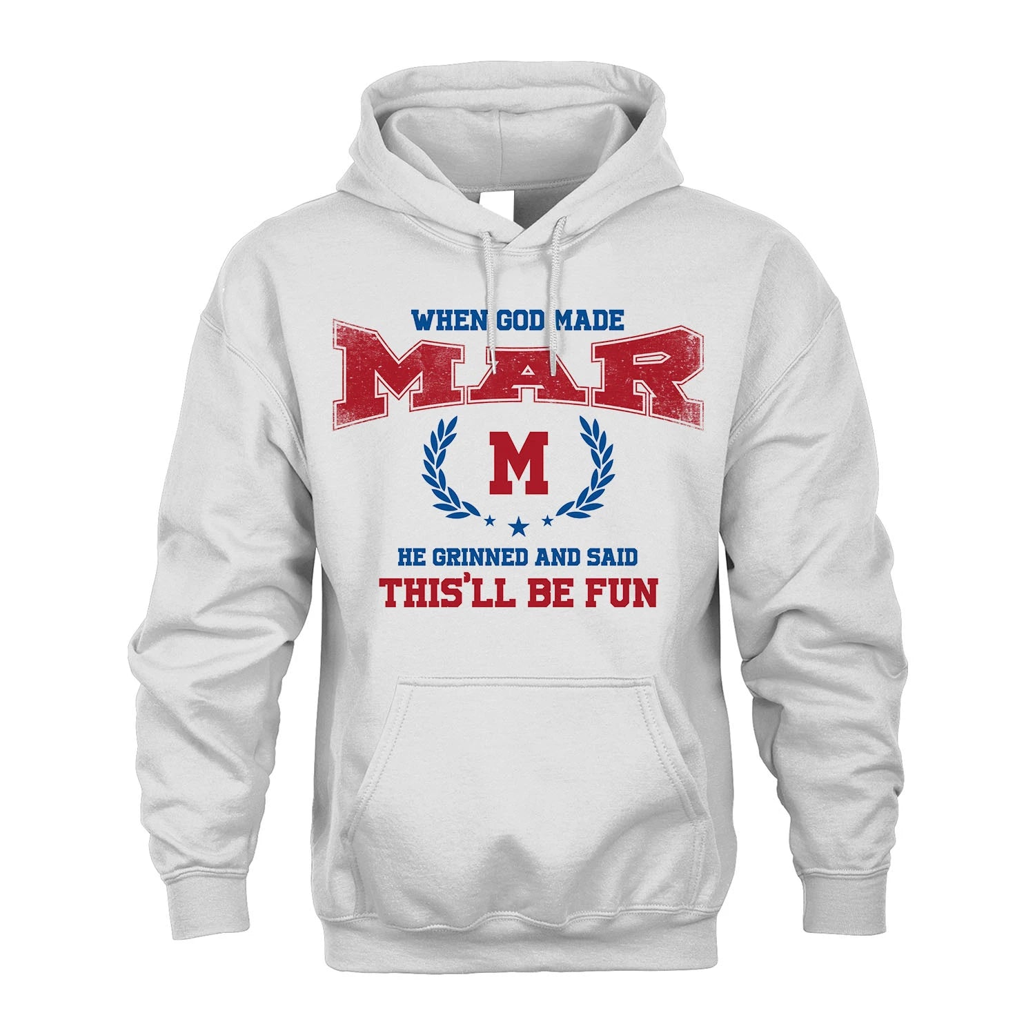 When God Made He Grinned And Said This'll Be Fun Shirt MAR M1-12