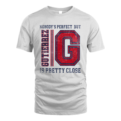 Nobody's Perfect, But Your Name Is Pretty Close GUTIERREZ M1-21