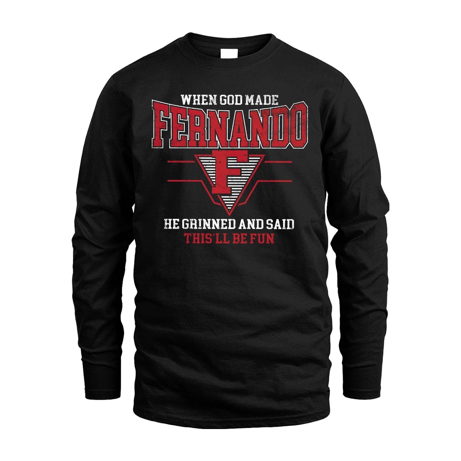 When God Made Your Name He Grinned And Said This'll Be Fun Baseball Shirt FERNANDO M1-29