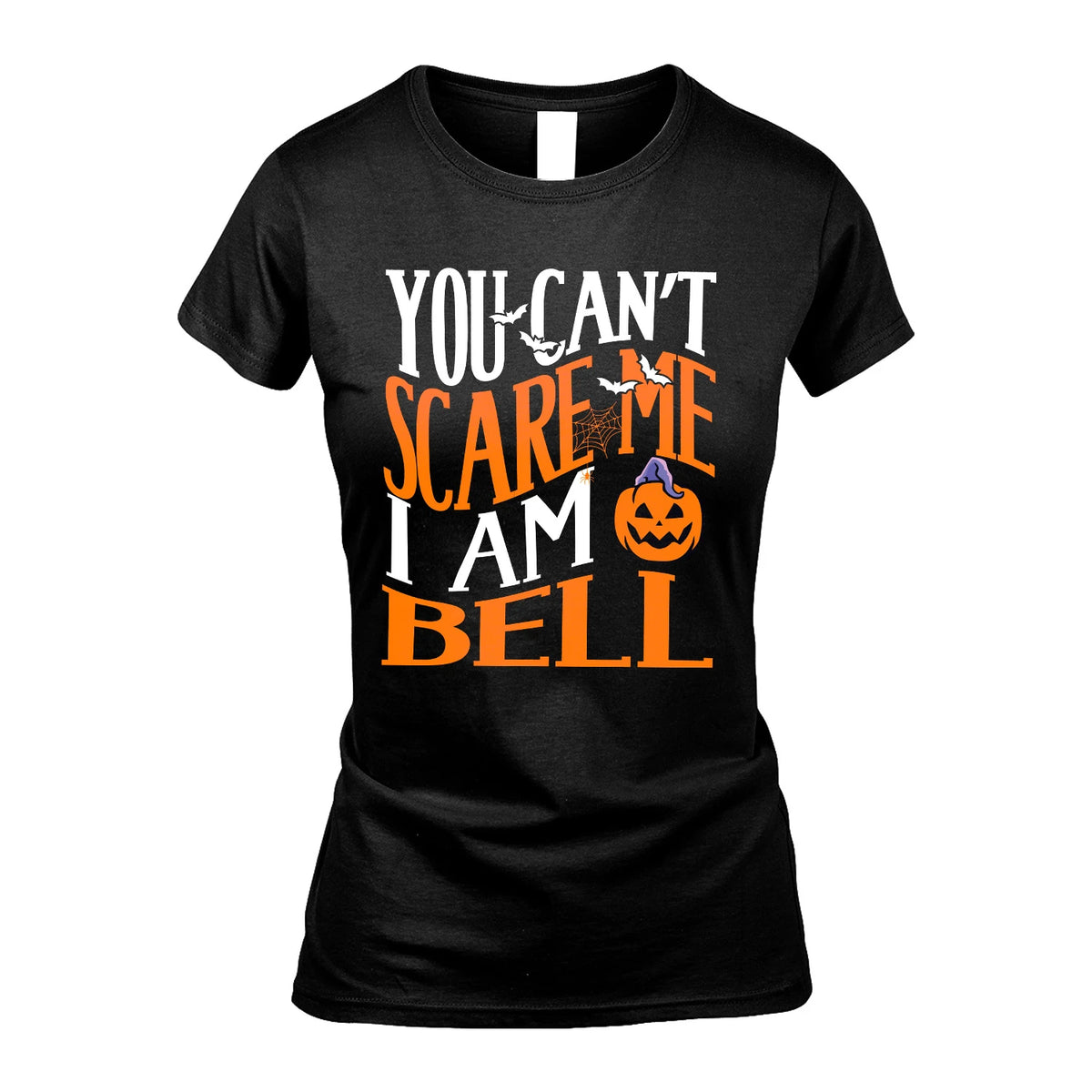 You Can't Scare Me I Am Funny Halloween Shirt BELL M1-45