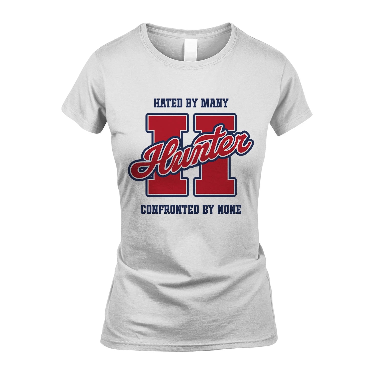 Hated By Many Confronted By None Personalized Name Shirt HUNTER M1-8