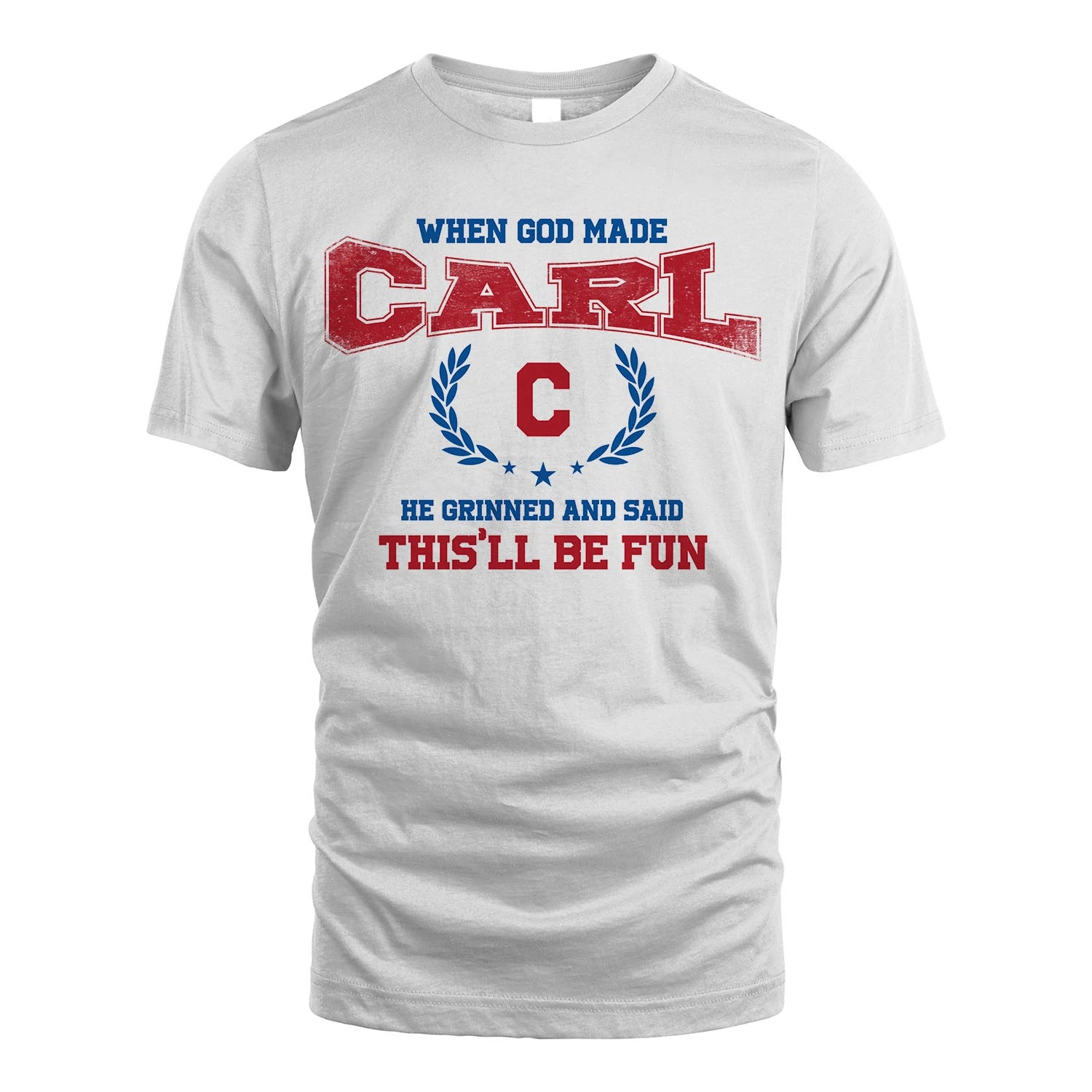 When God Made He Grinned And Said This'll Be Fun Shirt CARL M1-12