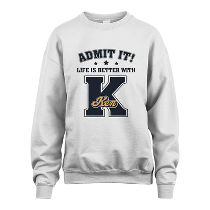Life Is Better With Your Name Shirt KEN M1-17