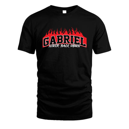 Never Back Down Your Name With Fire Shirt GABRIEL M1-37