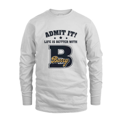 Life Is Better With Your Name Shirt BARRY M1-17