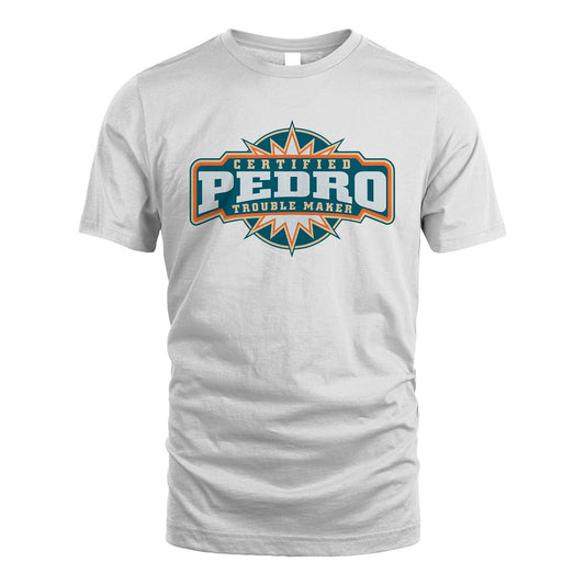 Certified Your Name Trouble Maker Shirt PEDRO M1-36