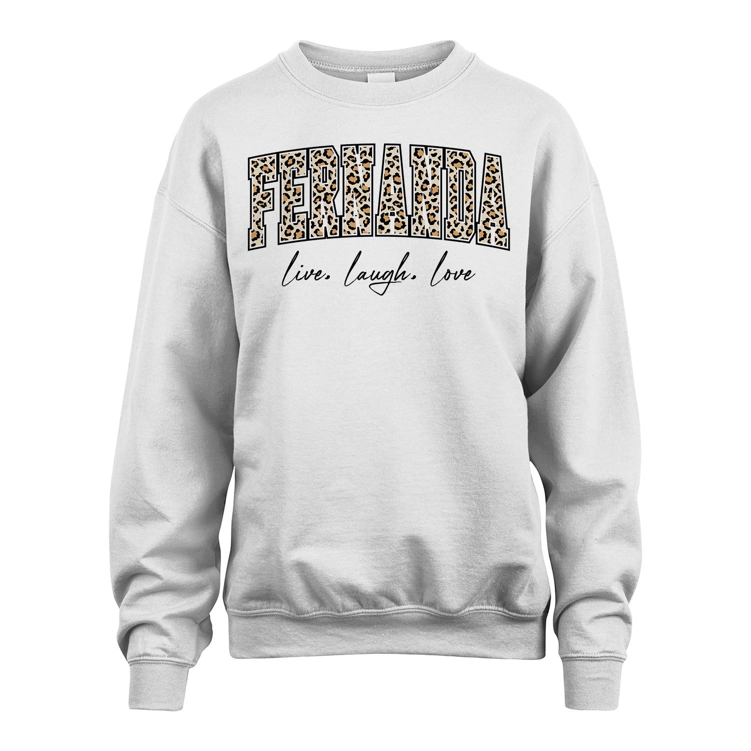 Live Laugh Love Custom Name With Leopard Pattern Shirt FERNANDA M1-13