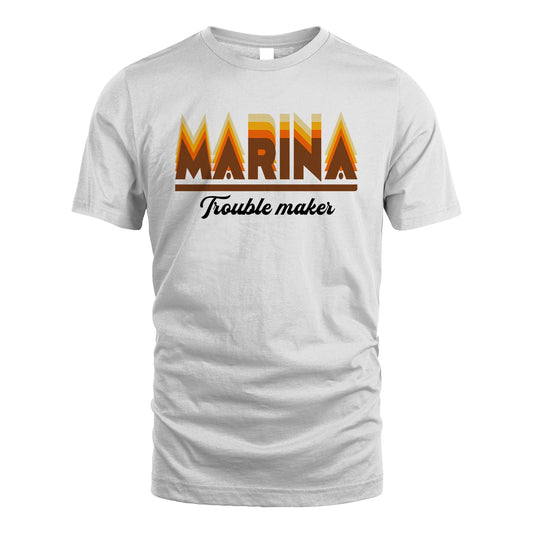 Your Name Trouble Maker Funny Shirt MARINA M1-34
