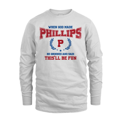 When God Made He Grinned And Said This'll Be Fun Shirt PHILLIPS M1-12