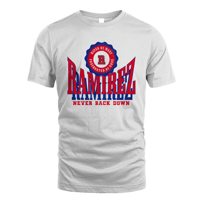 Your Name Never Back Down Shirt RAMIREZ M1-33