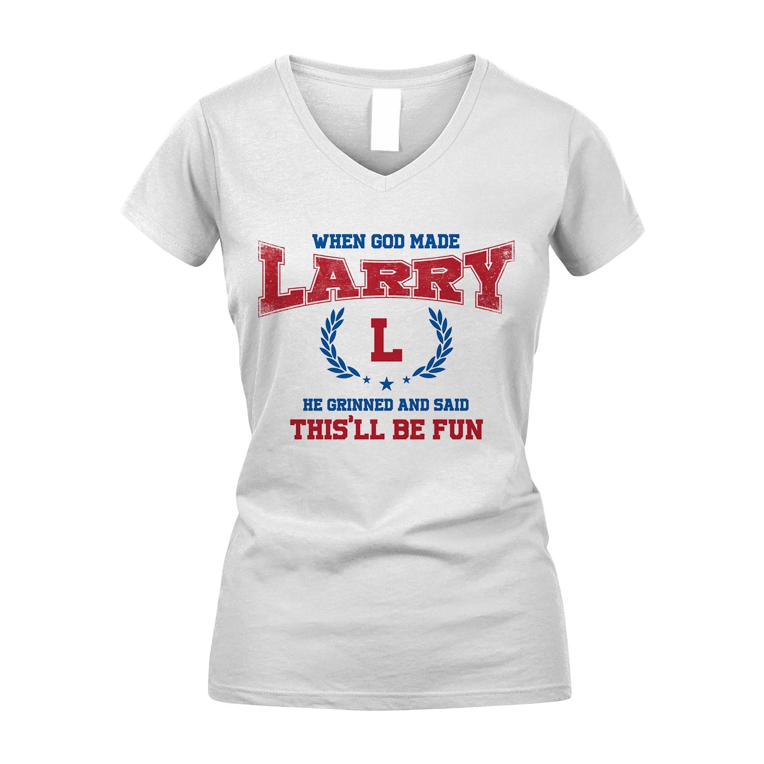 When God Made He Grinned And Said This'll Be Fun Shirt LARRY M1-12