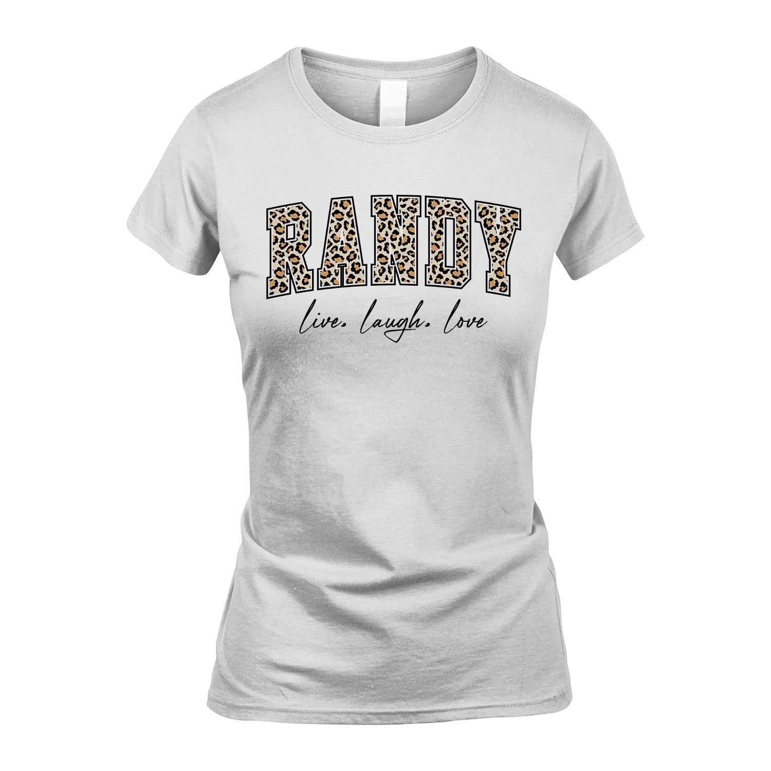 Live Laugh Love Custom Name With Leopard Pattern Shirt RANDY M1-13