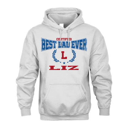 Certified Best Dad Ever Shirt LIZ M1-11