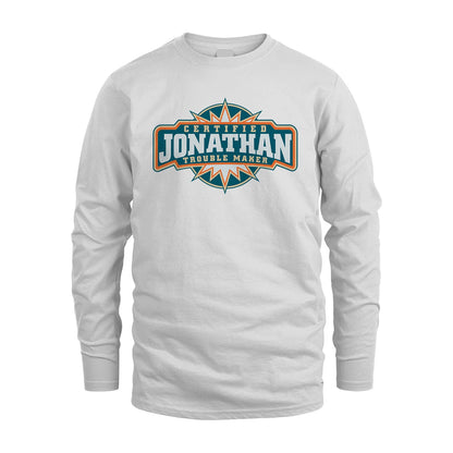 Certified Your Name Trouble Maker Shirt JONATHAN M1-36