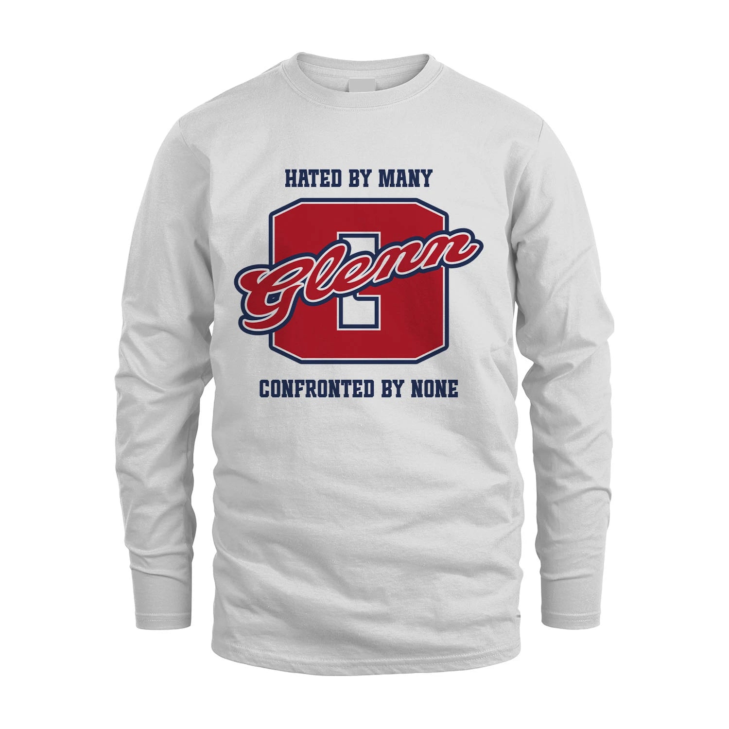 Hated By Many Confronted By None Personalized Name Shirt GLENN M1-8