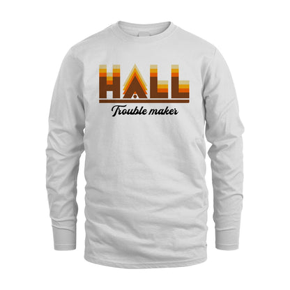 Your Name Trouble Maker Funny Shirt HALL M1-34