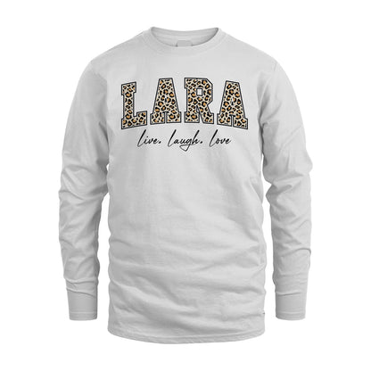 Live Laugh Love Custom Name With Leopard Pattern Shirt LARA M1-13