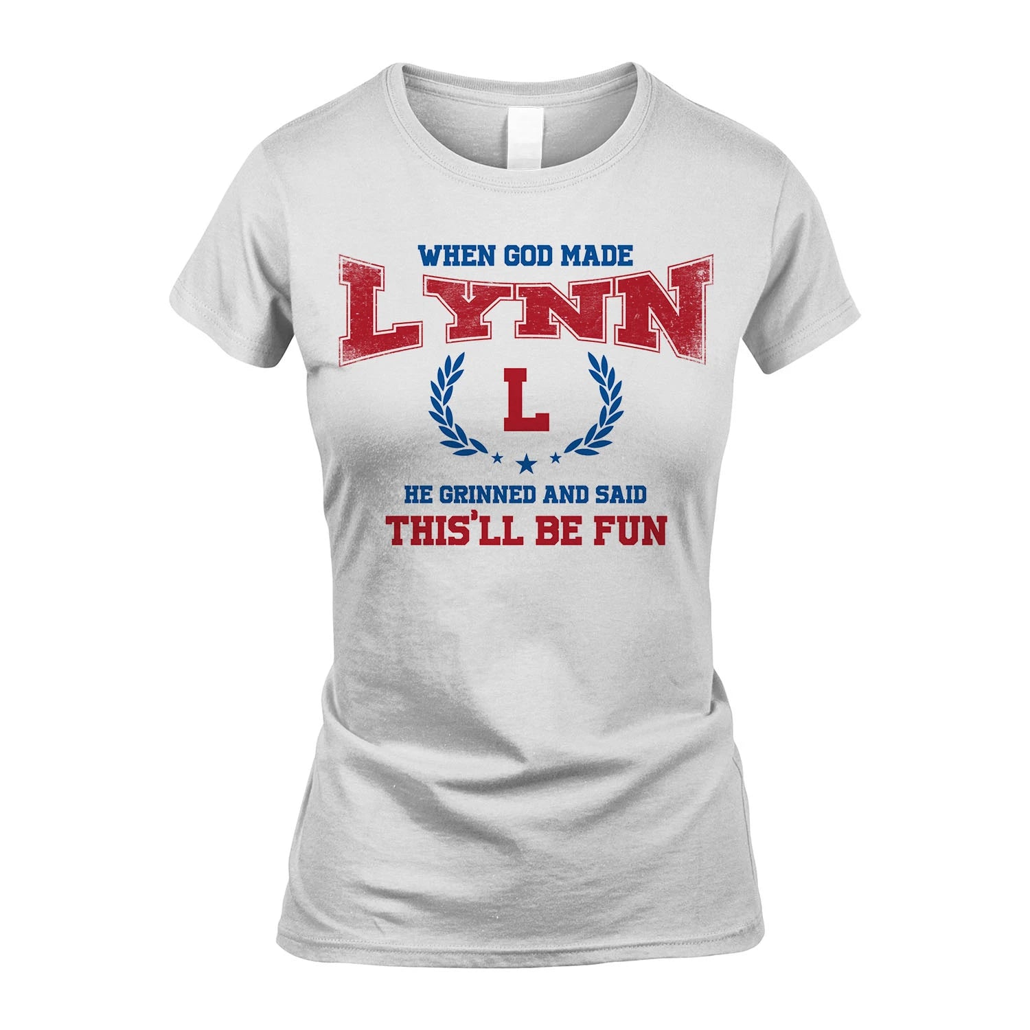 When God Made He Grinned And Said This'll Be Fun Shirt LYNN M1-12