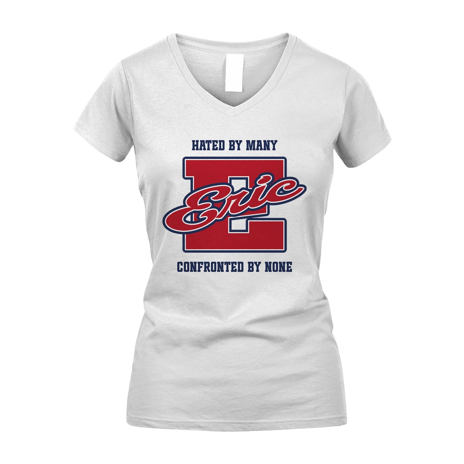 Hated By Many Confronted By None Personalized Name Shirt ERIC M1-8