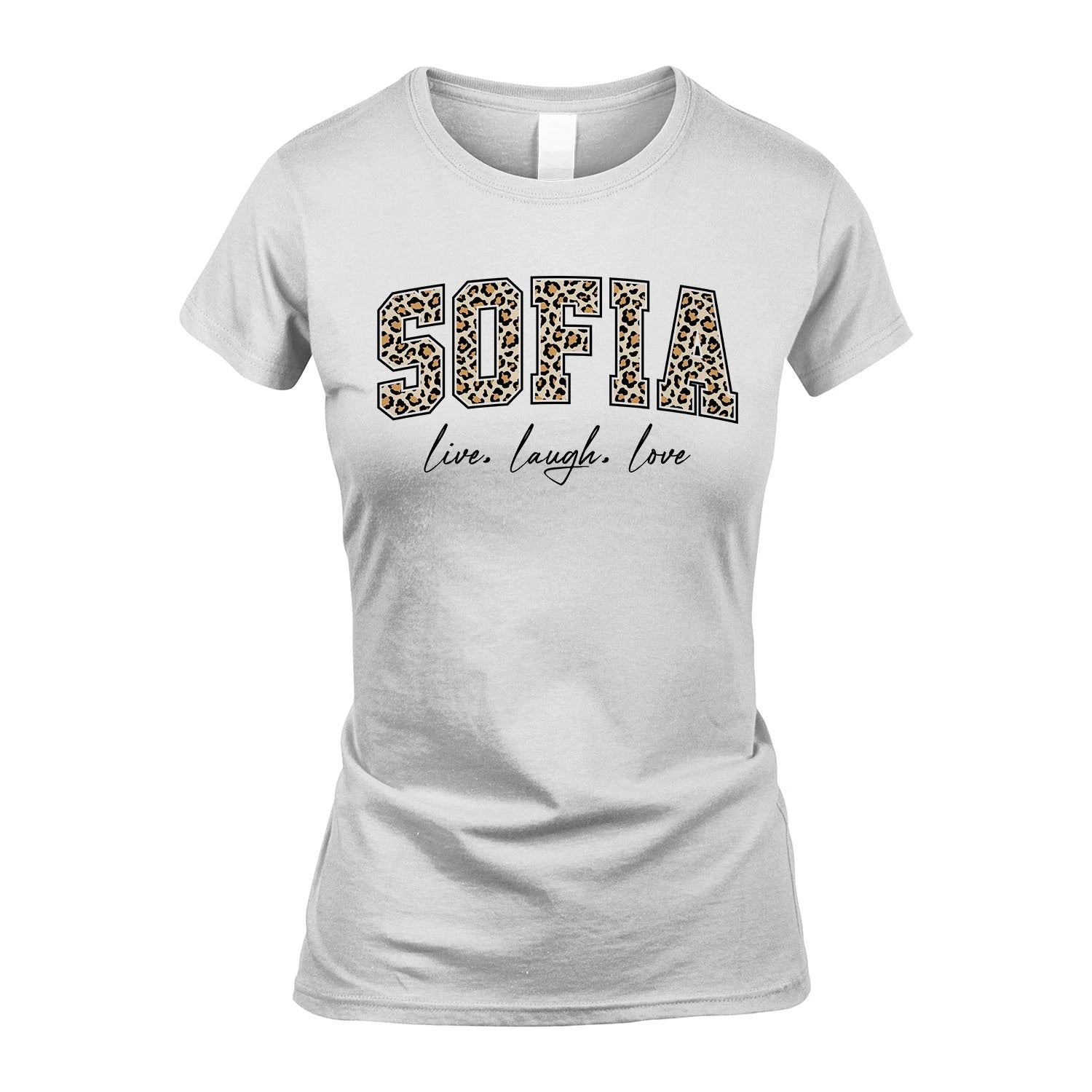 Live Laugh Love Custom Name With Leopard Pattern Shirt SOFIA M1-13