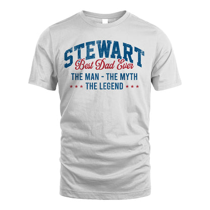 Best Dad Ever The Man The Myth The Legend STEWART M1-7
