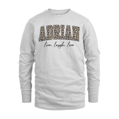 Live Laugh Love Custom Name With Leopard Pattern Shirt ADRIAN M1-13