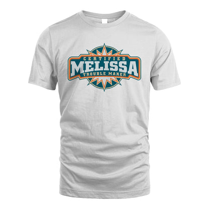Certified Your Name Trouble Maker Shirt MELISSA M1-36