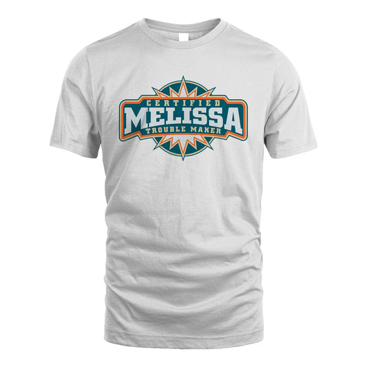 Certified Your Name Trouble Maker Shirt MELISSA M1-36