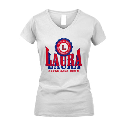 Your Name Never Back Down Shirt LAURA M1-33