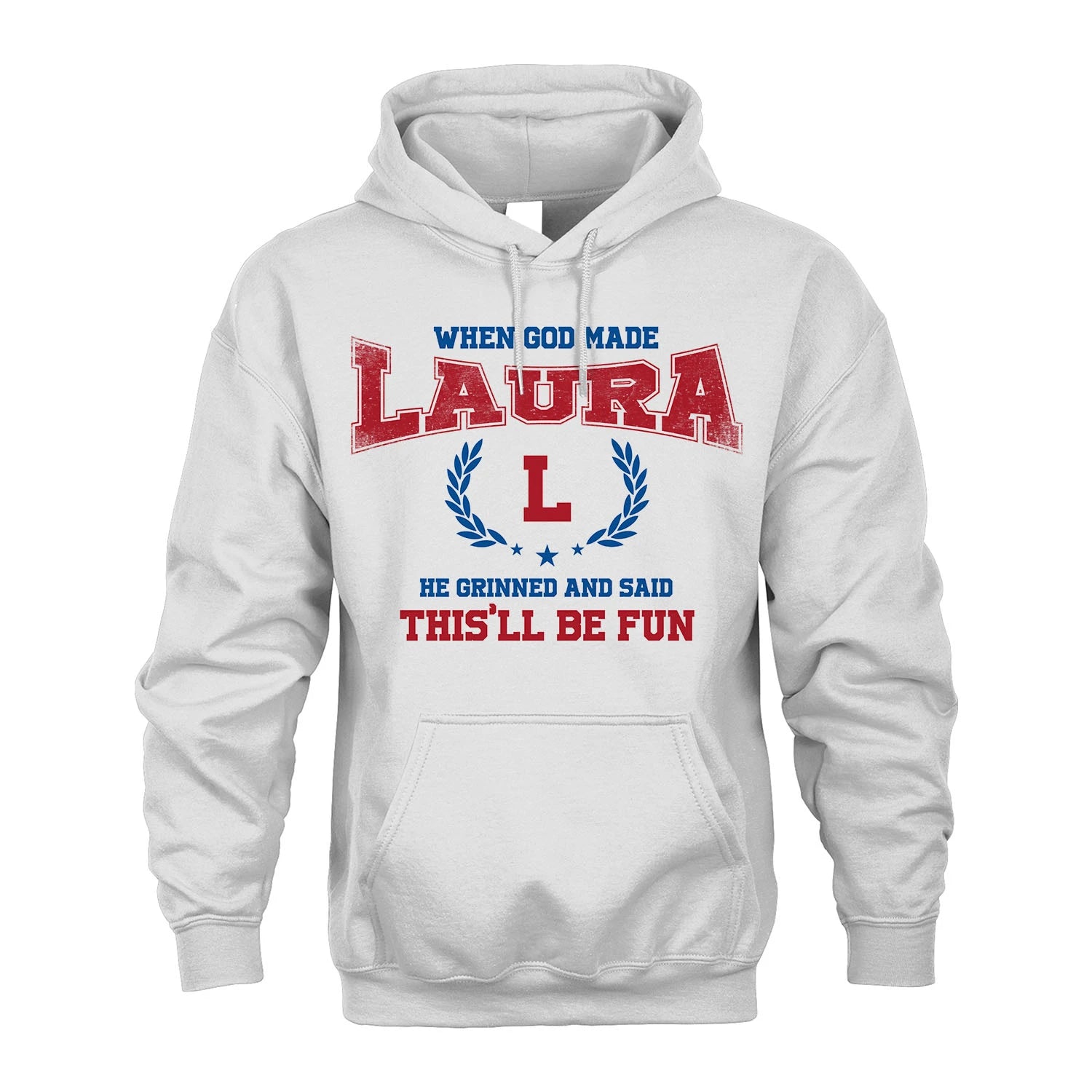 When God Made He Grinned And Said This'll Be Fun Shirt LAURA M1-12
