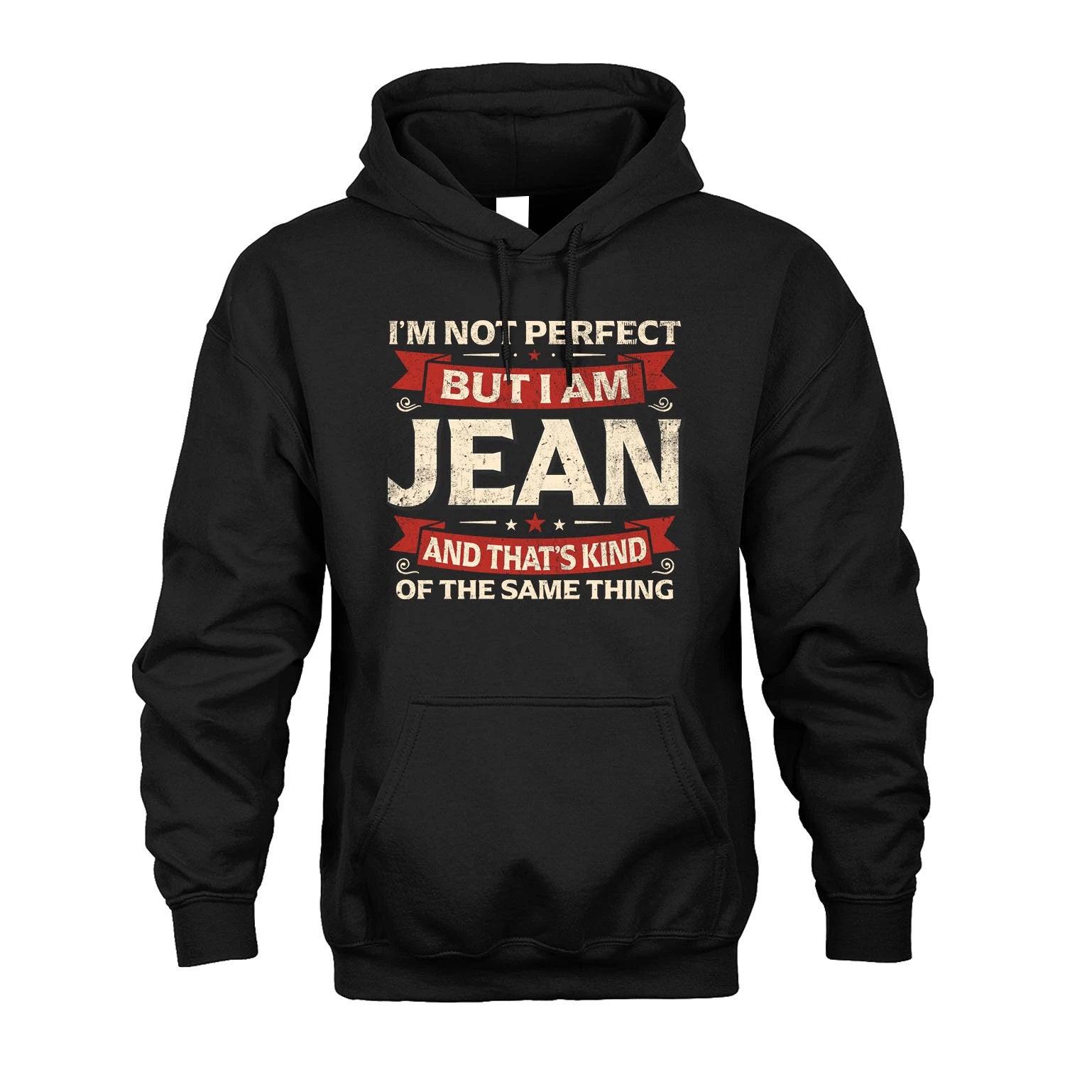 JEAN 13K1-566 I'm Not Perfect But I Am...