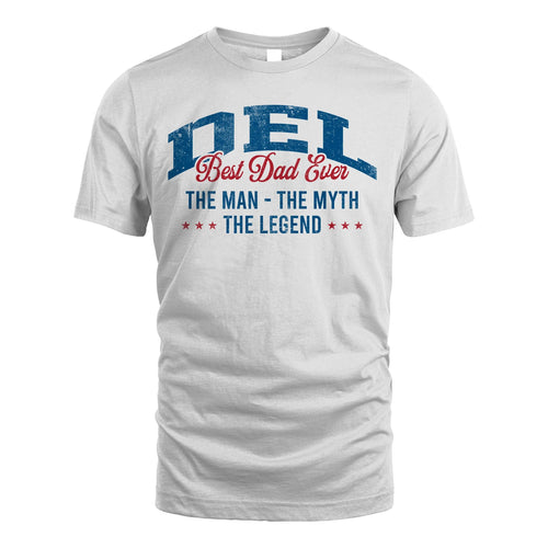 Best Dad Ever The Man The Myth The Legend DEL M1-7