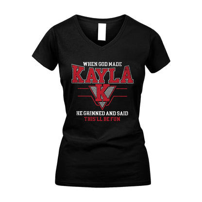When God Made Your Name He Grinned And Said This'll Be Fun Baseball Shirt KAYLA M1-29