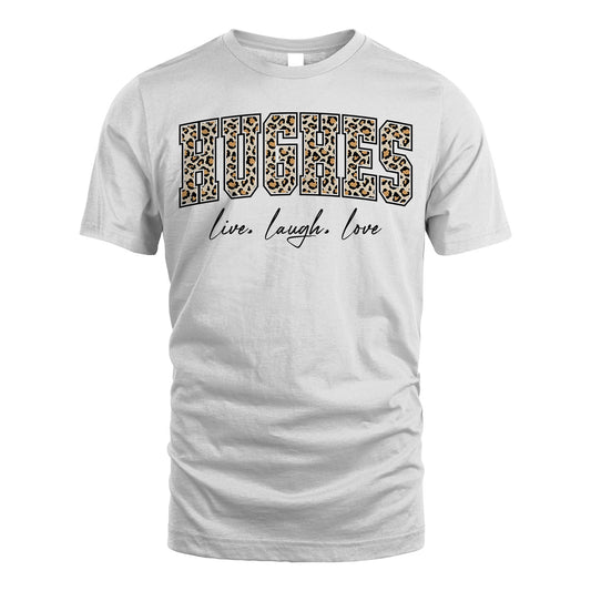 Live Laugh Love Custom Name With Leopard Pattern Shirt HUGHES M1-13