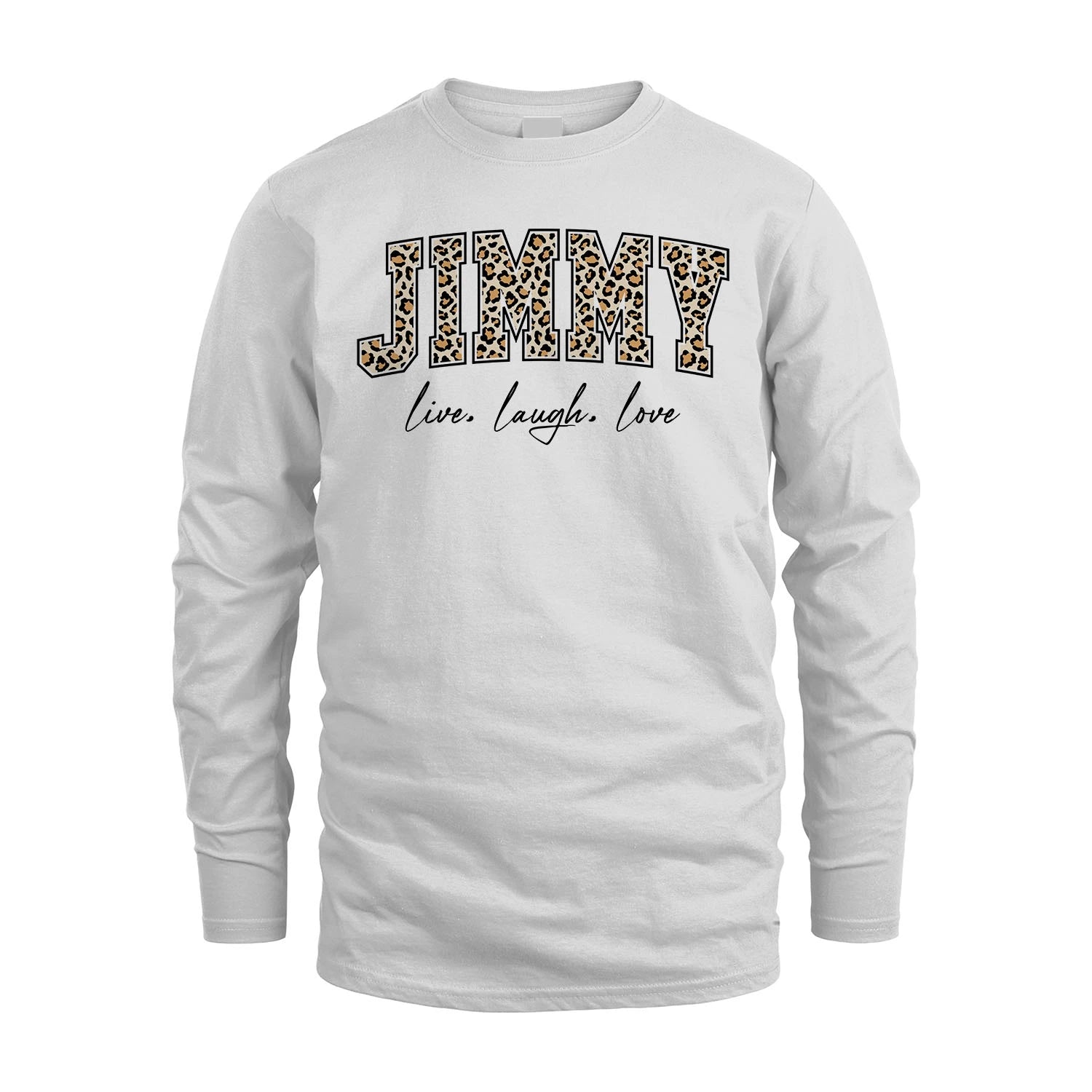 Live Laugh Love Custom Name With Leopard Pattern Shirt JIMMY M1-13