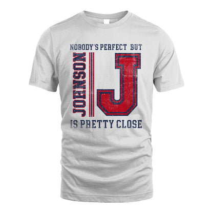 Nobody's Perfect, But Your Name Is Pretty Close JOHNSON M1-21