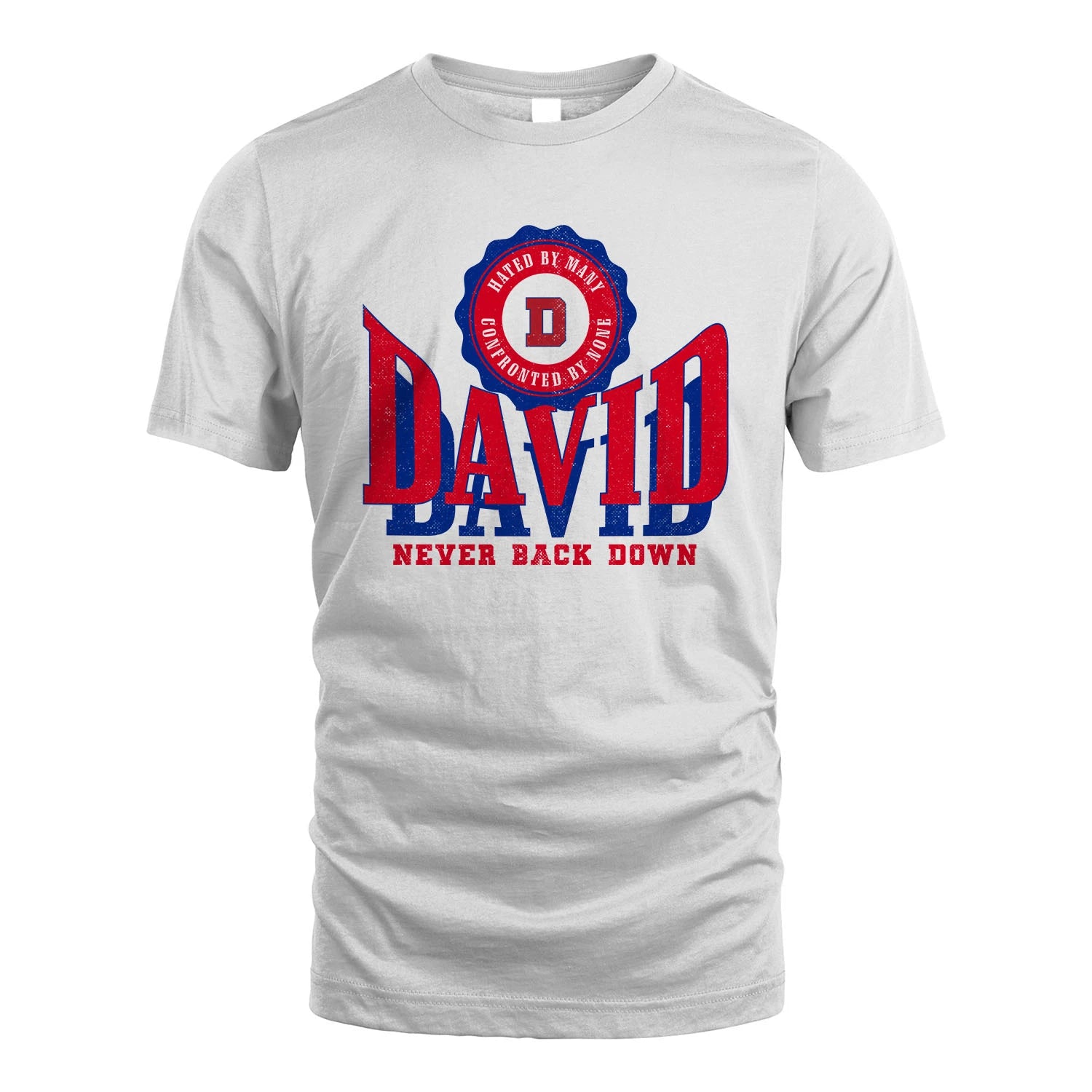 Your Name Never Back Down Shirt DAVID M1-33
