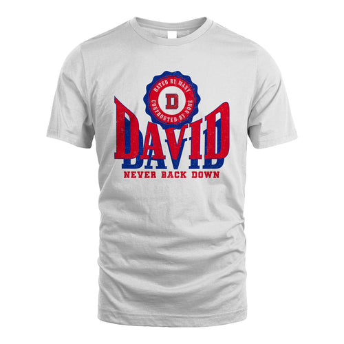 Your Name Never Back Down Shirt DAVID M1-33