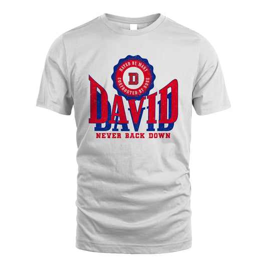 Your Name Never Back Down Shirt DAVID M1-33