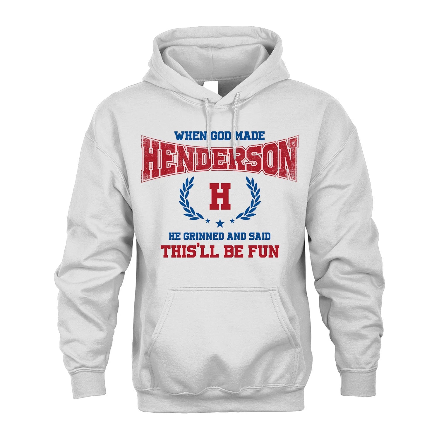 When God Made He Grinned And Said This'll Be Fun Shirt HENDERSON M1-12