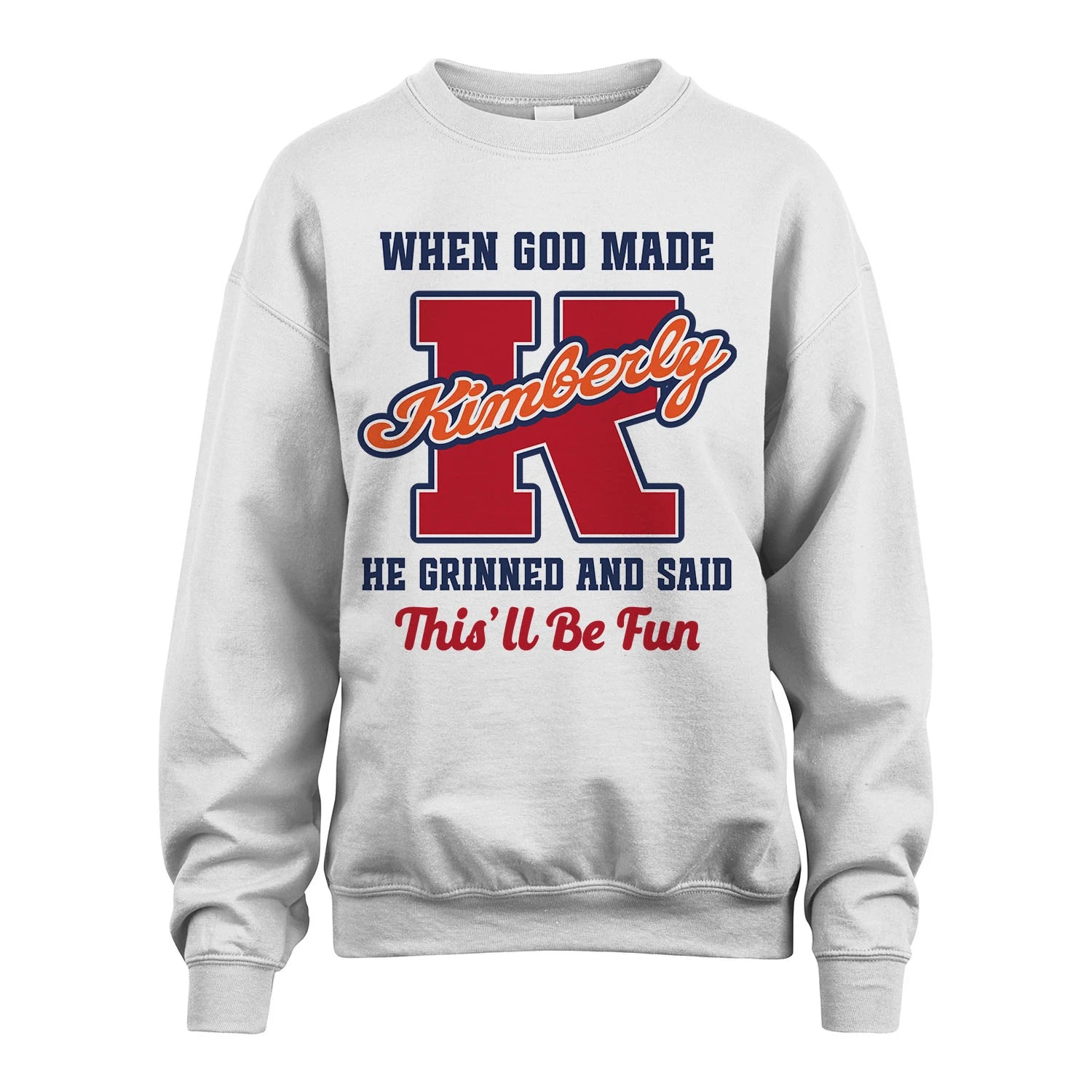 God Made Your Name Custom Shirt KIMBERLY M1-16