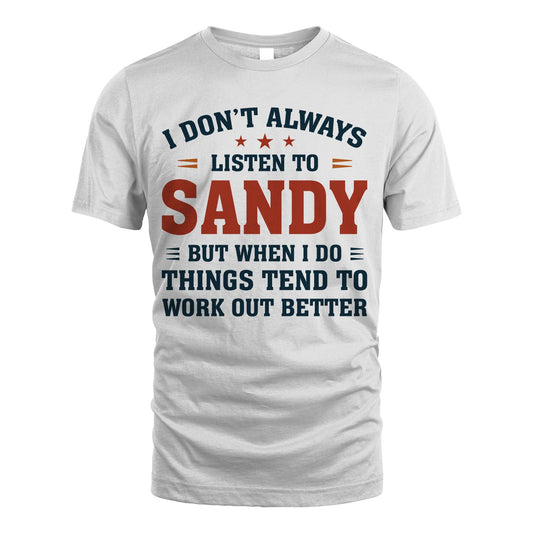 I Don't Always Listen To... SANDY M1-2